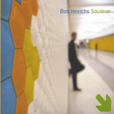 Soulever by Bob Hinrichs - album cover