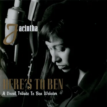 Here’s to Ben – A Vocal Tribute to Ben Webster