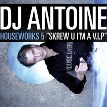 Houseworks 5: Screw U I’m a V.I.P.