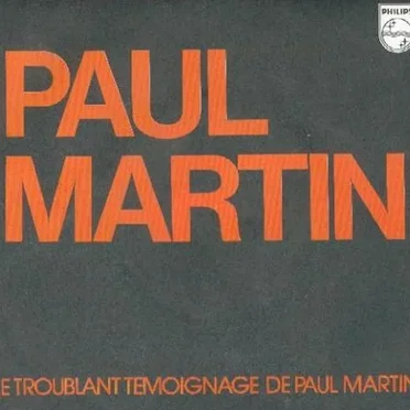 Le Troublant Témoignage De Paul Martin