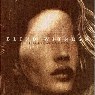 Silences Are Words by Blind Witness - album cover