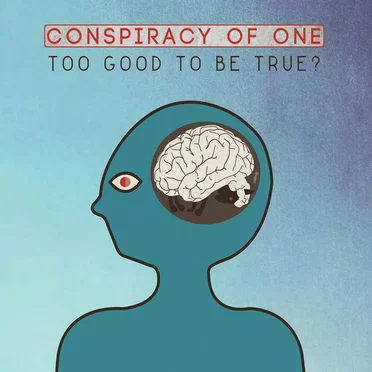 Too Good to be True? by Conspiracy of One - album cover