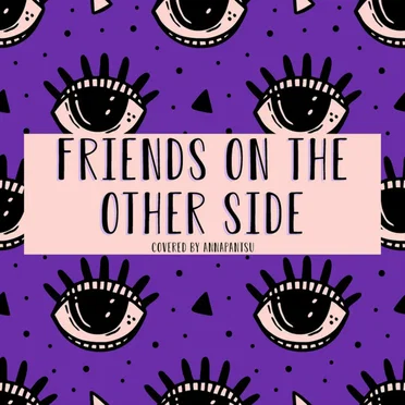 Friends on the Other Side