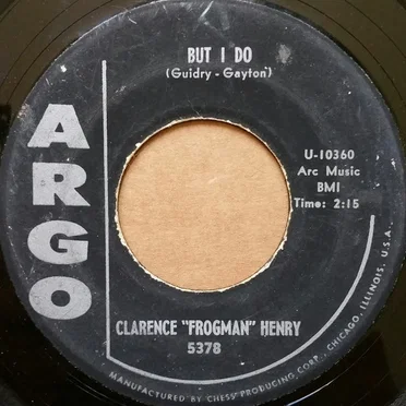 But I Do by Clarence “Frogman” Henry - album cover