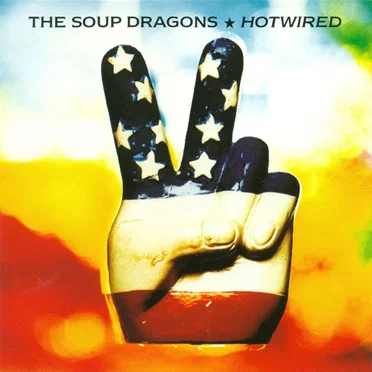 Hotwired by The Soup Dragons - album cover