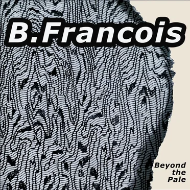 Beyond the Pale by B.Francois - album cover