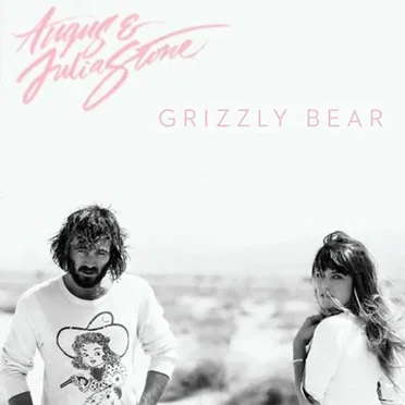 Grizzly Bear by Angus & Julia Stone - album cover