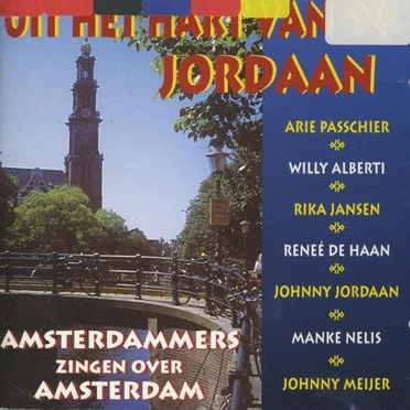 Uit het hart van de Jordaan (Amsterdammers zingen over Amsterdam) by Various Artists - album cover