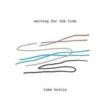 waiting for the tide by luke kurtis - album cover