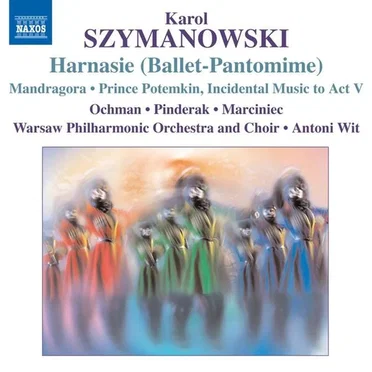 Harnasie (Ballet-Pantomime) / Mandragora / Prince Potemkin, Incidental Music to Act V