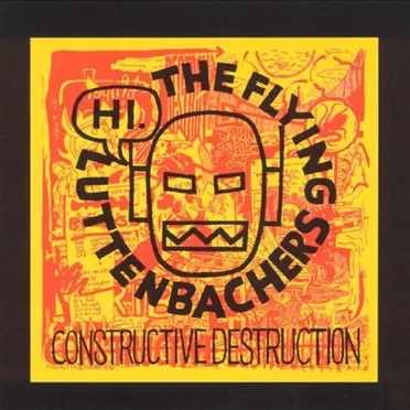 Constructive Destruction by The Flying Luttenbachers - album cover
