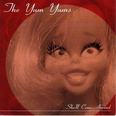 She'll Come Around by The Yum Yums - album cover