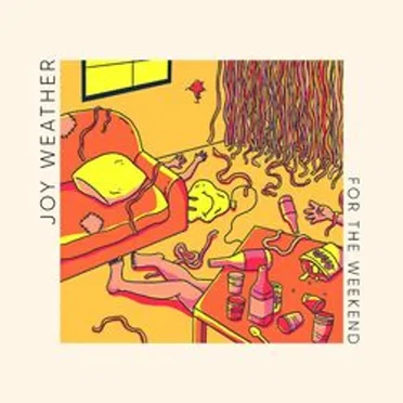 For The Weekend by Joy Weather - album cover