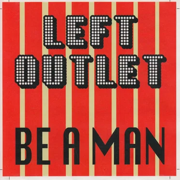 Be a Man by Left Outlet - album cover