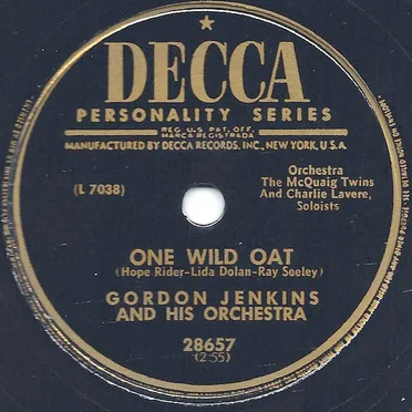 One Wild Oat / When They Speak of You
