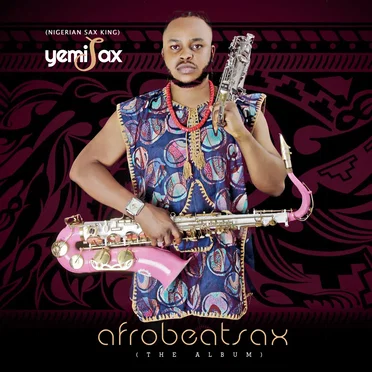 Afrobeat Sax by Yemi Sax - album cover