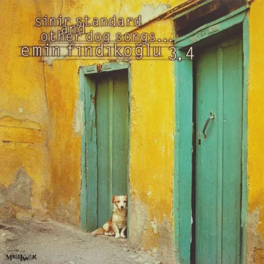 Sinir Standard and Other Dog Songs... by Emin Fındıkoğlu 3, 4 - album cover
