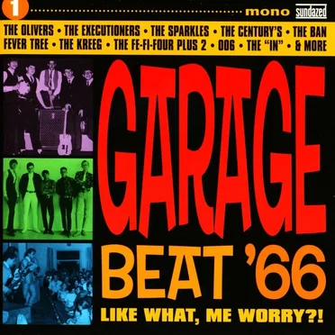 Garage Beat '66, Volume 1: Like What, Me Worry? by Various Artists - album cover