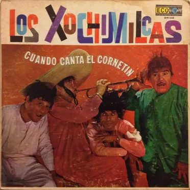 Cuando canta el cornetín by Los Xochimilcas - album cover
