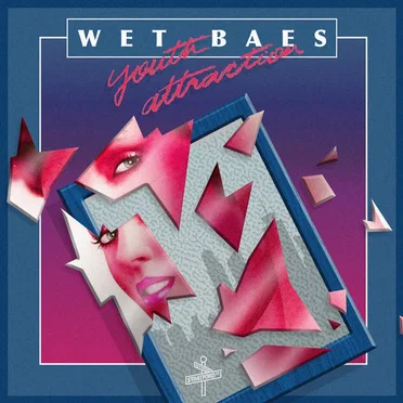 Youth Attraction by Wet Baes - album cover