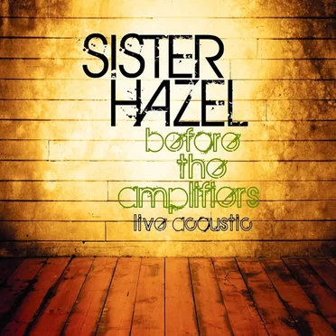 Before the Amplifiers by Sister Hazel - album cover