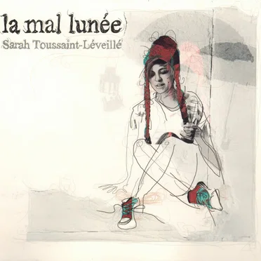 La mal lunée by Sarah Toussaint‐Léveillé - album cover