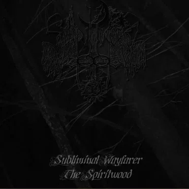 Subliminal Wayfarer / The Spiritwood