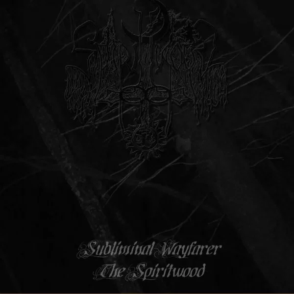 Subliminal Wayfarer / The Spiritwood
