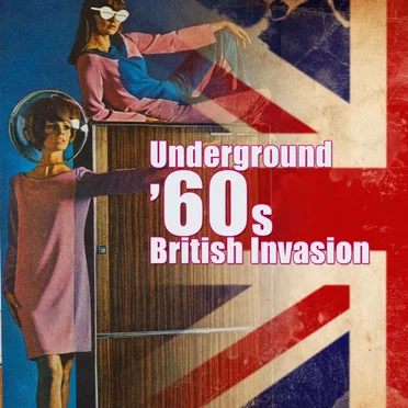 Underground ’60s British Invasion by Various Artists - album cover