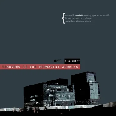Tomorrow Is Our Permanent Address by B-Quartet - album cover