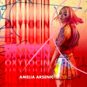 Oxytocin by Amelia Arsenic - album cover