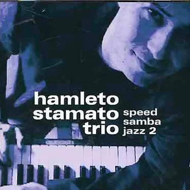 Speed Samba Jazz 2 by Hamleto Stamato Trio - album cover