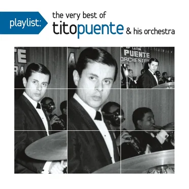 Playlist: The Very Best of Tito Puente & His Orchestra