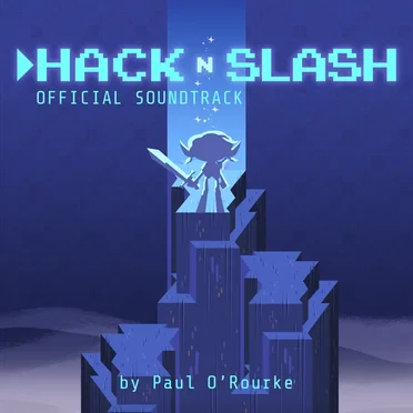 Hack 'n' Slash Official Soundtrack by Paul O’Rourke - album cover