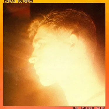 Dream Soldiers by The Fallout Club - album cover