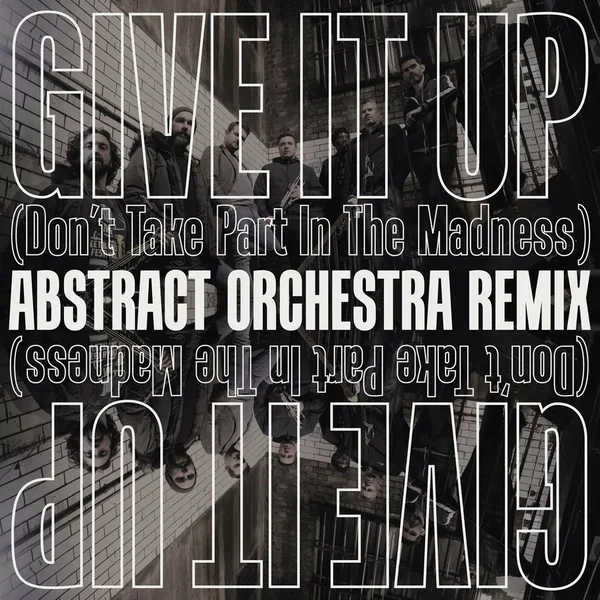 Give It Up (Don't Take Part in the Madness)