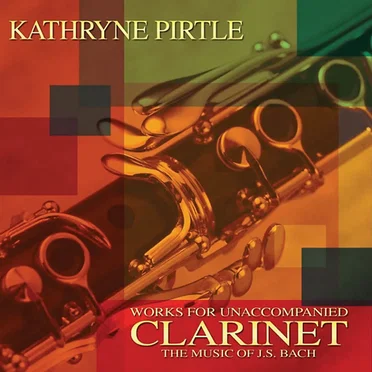 Works for Unaccompanied Clarinet: The Music of J.S. Bach