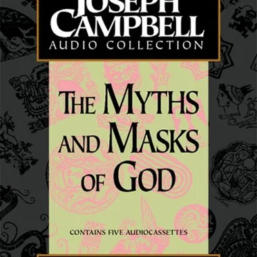 The Myths and Masks of God by Joseph Campbell - album cover