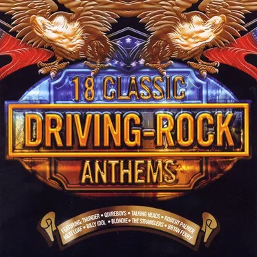 Driving Rock: 18 Classic Anthems by Various Artists - album cover