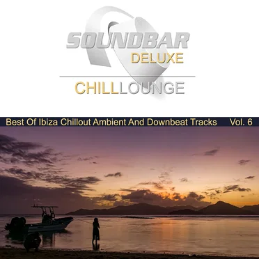 Soundbar Deluxe Chill Lounge, Vol. 6 (Best of Ibiza Chillout Ambient and Downbeat Tracks) by Various Artists - album cover