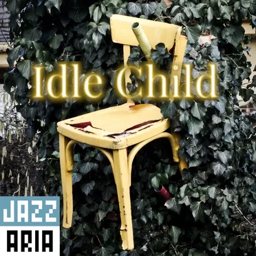 Idle Child by Jazzaria - album cover