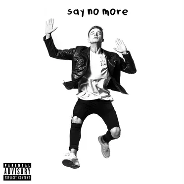 Say No More