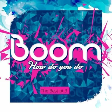 How Do You Do (The Best, Pt.3) by Boom! - album cover