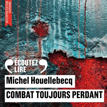 Combat toujours perdant by Michel Houellebecq - album cover