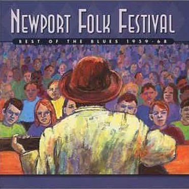 Newport Folk Festival: Best of the Blues 1959-68 by Various Artists - album cover