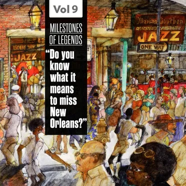 Milestones of Legends: “Do You Know What It Means to Miss New Orleans?”, Vol. 9