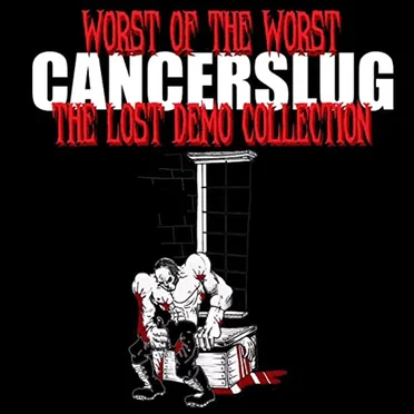 Worst of the Worst: The Lost Demo Collection