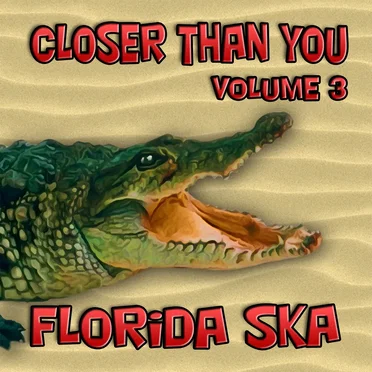 Florida Ska: Closer Than You - Volume 3 by Various Artists - album cover