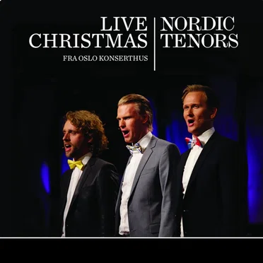 Live Christmas by Nordic Tenors - album cover
