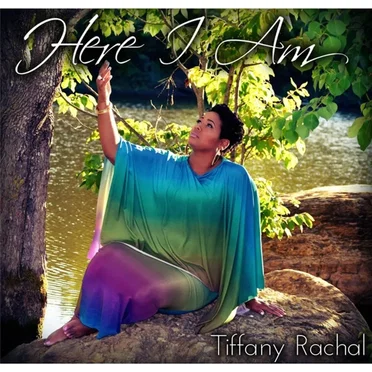 Here I Am by Tiffany Rachal - album cover